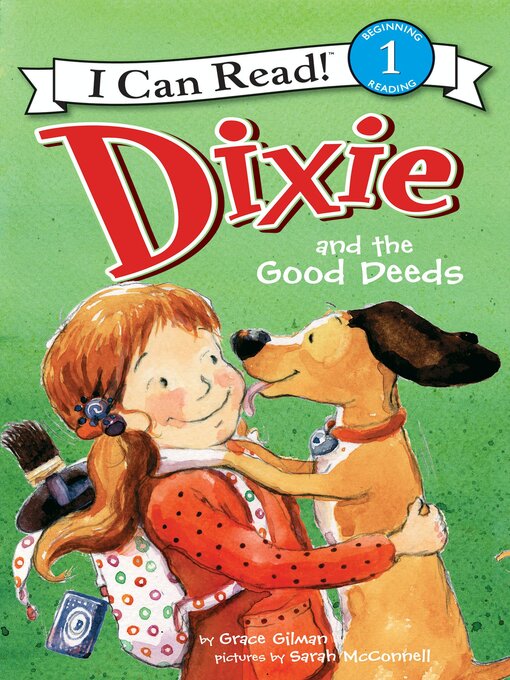 Title details for Dixie and the Good Deeds by Grace Gilman - Available